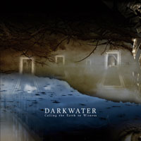 DARKWATER – Calling The Earth To Witness